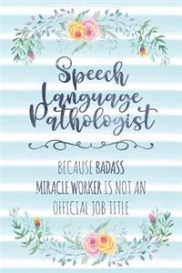 Speech Language Pathologist