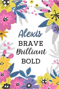 Alexis Brave Brilliant Bold