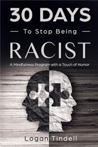 30 Days to Stop Being Racist