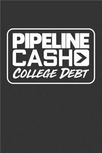 Pipeline Cash > College Debt