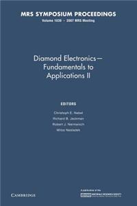 Diamond Electronics Fundamentals to Applications II: Volume 1039