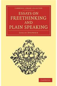 Essays on Freethinking and Plain Speaking