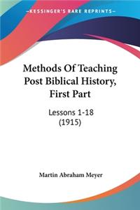 Methods Of Teaching Post Biblical History, First Part