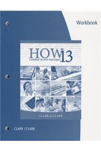 Workbook for Clark/Clark's HOW 13: A Handbook for Office Professionals, 13th