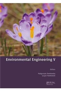 Environmental Engineering V: Proceedings of the Fifth National Congress of Environmental Engineering, Lublin, Poland, 29 May - 1 June, 2016