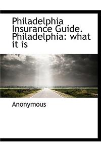 Philadelphia Insurance Guide. Philadelphia