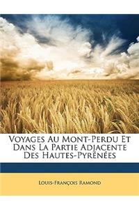 Voyages Au Mont-Perdu Et Dans La Partie Adjacente Des Hautes-Pyrénées