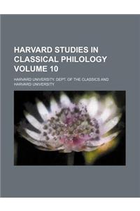 Harvard Studies in Classical Philology Volume 10
