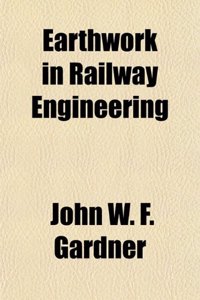 Earthwork in Railway Engineering