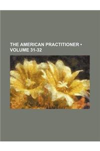 The American Practitioner (Volume 31-32)