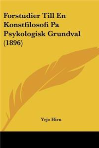 Forstudier Till En Konstfilosofi Pa Psykologisk Grundval (1896)