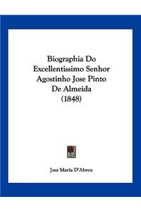 Biographia Do Excellentissimo Senhor Agostinho Jose Pinto De Almeida (1848)
