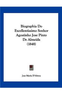 Biographia Do Excellentissimo Senhor Agostinho Jose Pinto De Almeida (1848)
