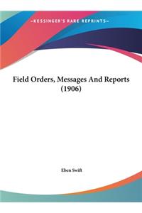 Field Orders, Messages And Reports (1906)