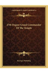 27th Degree Grand Commander of the Temple