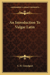 Introduction to Vulgar Latin