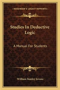 Studies in Deductive Logic