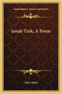 Jonah Tink, a Poem