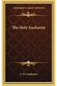 The Holy Eucharist