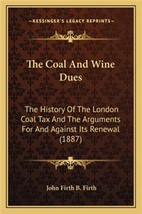 Coal And Wine Dues