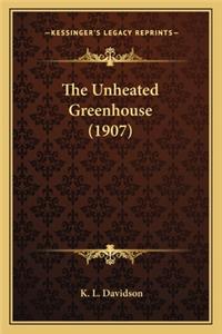 Unheated Greenhouse (1907)