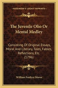 The Juvenile Olio Or Mental Medley