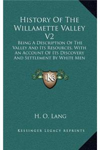 History Of The Willamette Valley V2