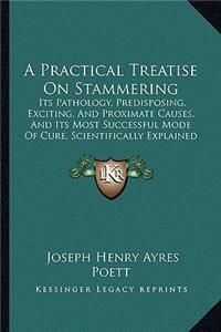 Practical Treatise on Stammering