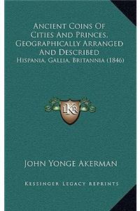 Ancient Coins Of Cities And Princes, Geographically Arranged And Described