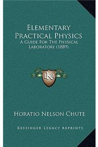 Elementary Practical Physics