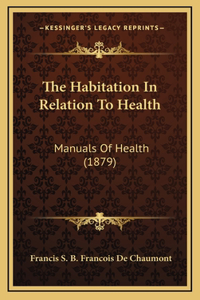 The Habitation in Relation to Health