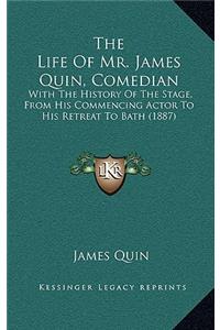 The Life of Mr. James Quin, Comedian