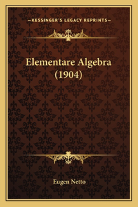 Elementare Algebra (1904)