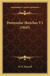 Peninsular Sketches V1 (1845)