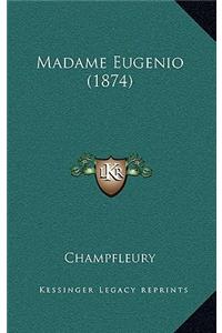 Madame Eugenio (1874)