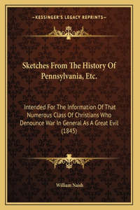 Sketches From The History Of Pennsylvania, Etc.