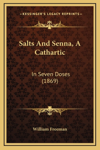 Salts And Senna, A Cathartic
