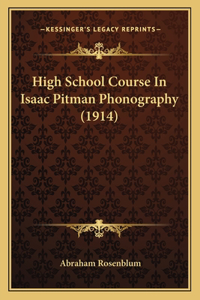 High School Course In Isaac Pitman Phonography (1914)