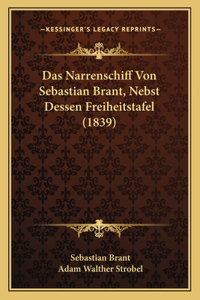 Narrenschiff Von Sebastian Brant, Nebst Dessen Freiheitstafel (1839)