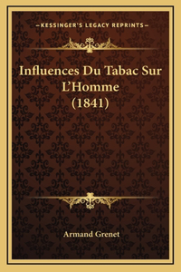 Influences Du Tabac Sur L'Homme (1841)