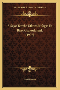 A Sajat Tenybe Utkozo Kifogas Es Biroi Gyakorlatunk (1907)