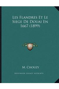 Les Flandres Et Le Siege De Douai En 1667 (1899)