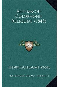 Antimachi Colophonii Reliquias (1845)