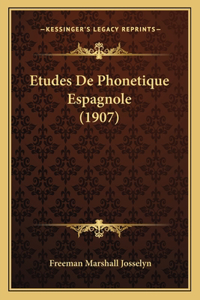 Etudes De Phonetique Espagnole (1907)