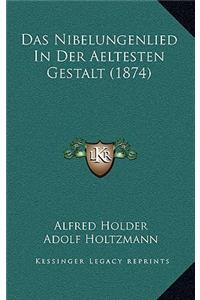 Das Nibelungenlied in Der Aeltesten Gestalt (1874)