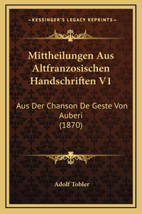 Mittheilungen Aus Altfranzosischen Handschriften V1