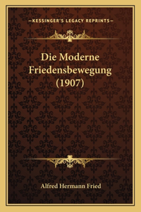 Die Moderne Friedensbewegung (1907)