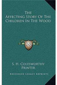 The Affecting Story of the Children in the Wood