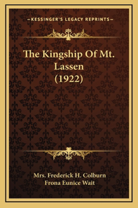 The Kingship Of Mt. Lassen (1922)