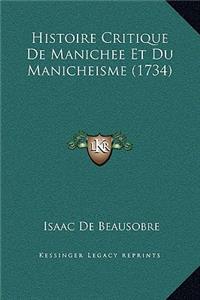 Histoire Critique De Manichee Et Du Manicheisme (1734)